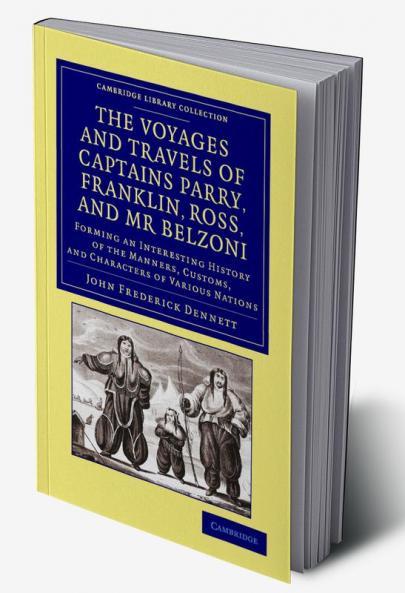 The Voyages and Travels of Captains Parry Franklin Ross and MR Belzoni