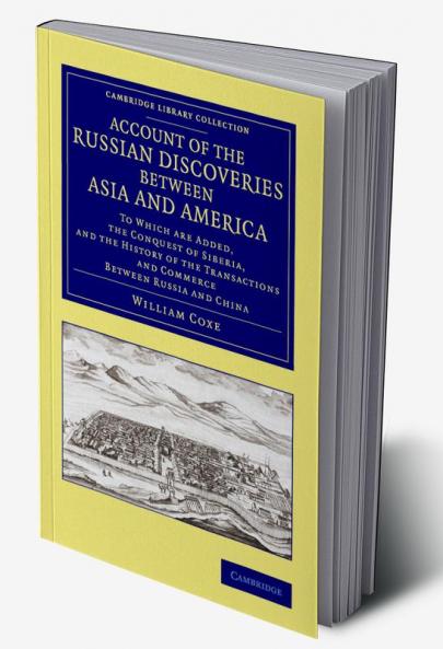 Account of the Russian Discoveries Between Asia and America