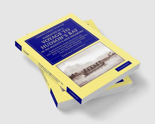 Narrative of a Voyage to Hudson's Bay in His Majesty's Ship Rosamond