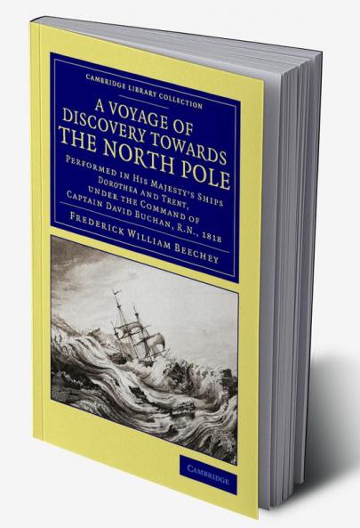 A   Voyage of Discovery Towards the North Pole