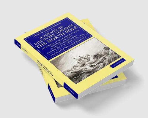A   Voyage of Discovery Towards the North Pole