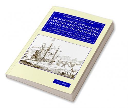 An Account of Several Late Voyages and Discoveries to the South and North