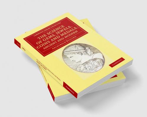 The Science of Gems Jewels Coins and Medals Ancient and Modern
