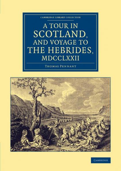 A Tour in Scotland and Voyage to the Hebrides 1772