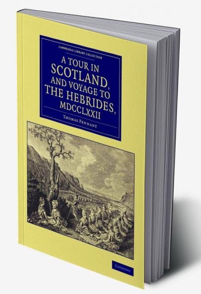 A Tour in Scotland and Voyage to the Hebrides 1772