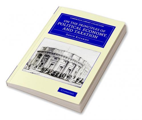 On the Principles of Political Economy and             Taxation