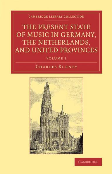 The Present State of Music in Germany the Netherlands and United Provinces