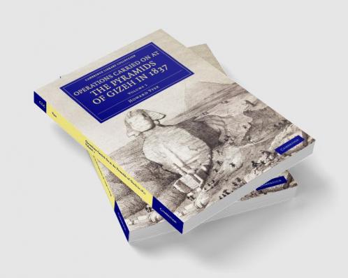 Operations Carried On at the Pyramids of Gizeh in 1837 - Volume             1