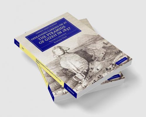 Operations Carried On at the Pyramids of Gizeh in 1837 - Volume             3