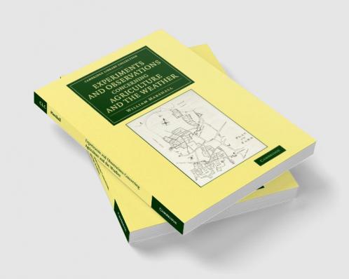 Experiments and Observations Concerning Agriculture and the Weather