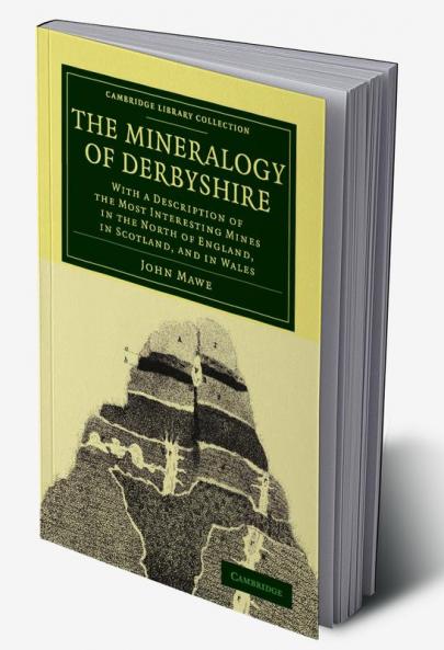 The Mineralogy of Derbyshire