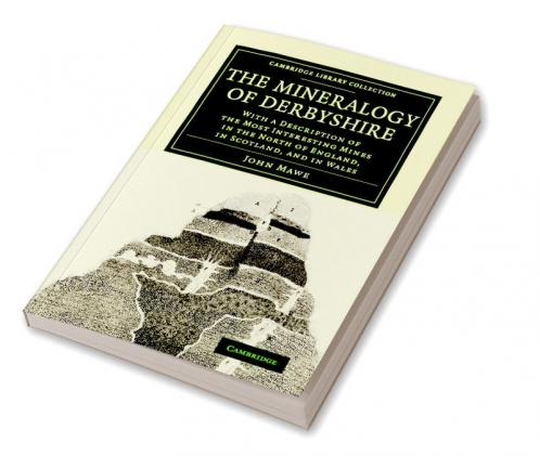 The Mineralogy of Derbyshire
