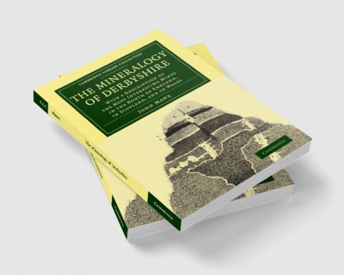 The Mineralogy of Derbyshire