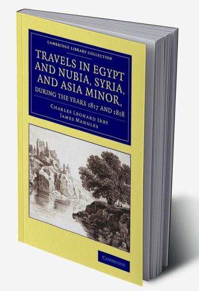 Travels in Egypt and Nubia Syria and Asia Minor during the years             1817 and 1818