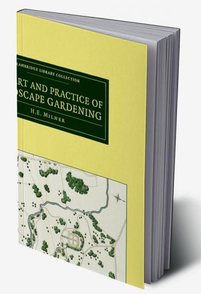 The Art and Practice of Landscape Gardening