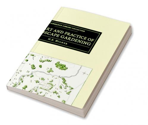 The Art and Practice of Landscape Gardening