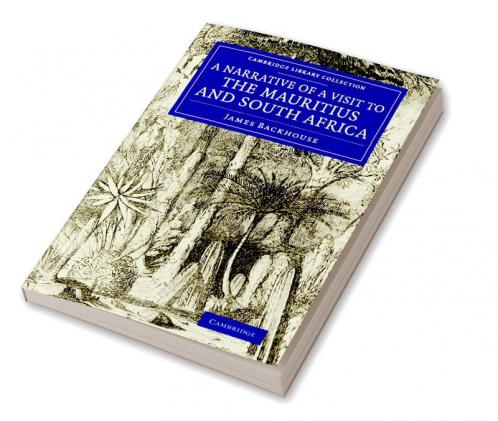 A Narrative of a Visit to the Mauritius and South Africa