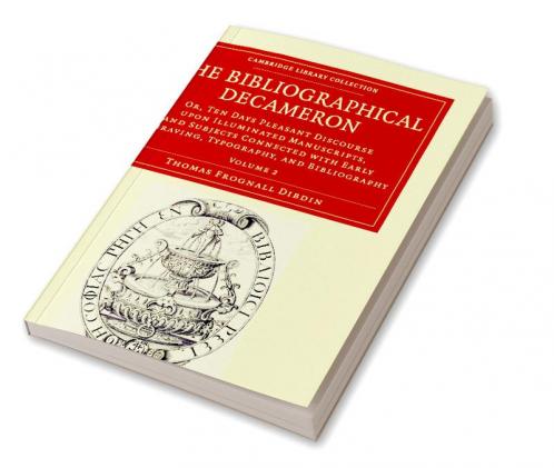 The Bibliographical Decameron - Volume 2