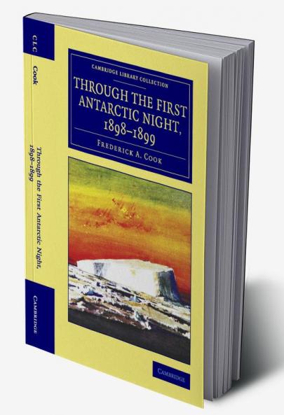 Through the First Antarctic Night 1898-1899