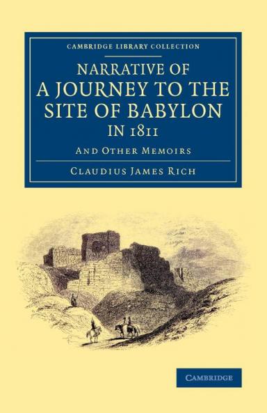 Narrative of a Journey to the Site of Babylon in             1811