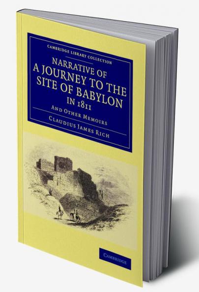 Narrative of a Journey to the Site of Babylon in             1811