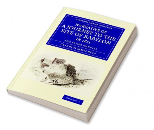 Narrative of a Journey to the Site of Babylon in             1811