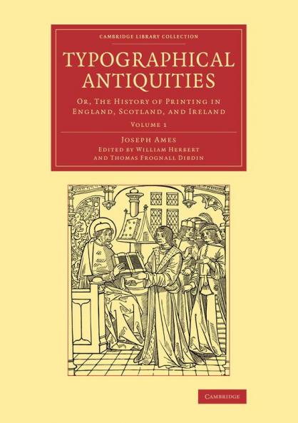 Typographical Antiquities - Volume 1