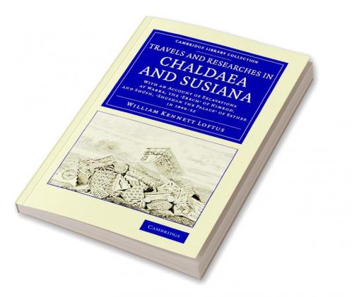 Travels and Researches in Chaldaea and Susiana
