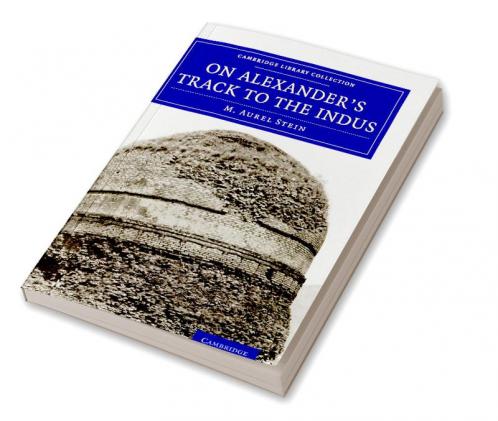 On Alexander's Track to the Indus