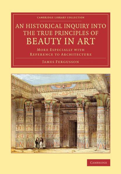 An Historical Inquiry into the True Principles of Beauty in             Art