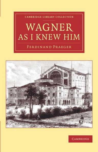 Wagner as I Knew Him