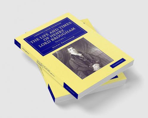The Life and Times of Henry Lord Brougham - Volume             1