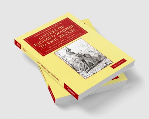 Letters of Richard Wagner to Emil Heckel
