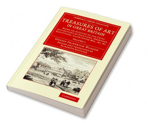 Treasures of Art in Great Britain - Volume 1