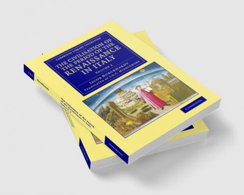The Civilisation of the Period of the Renaissance in Italy - Volume             2