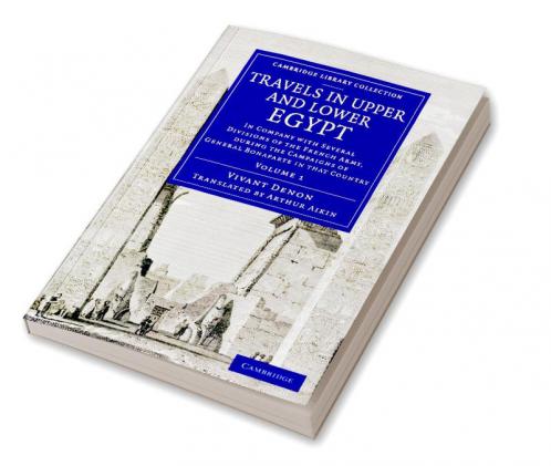 Travels in Upper and Lower Egypt - Volume 1
