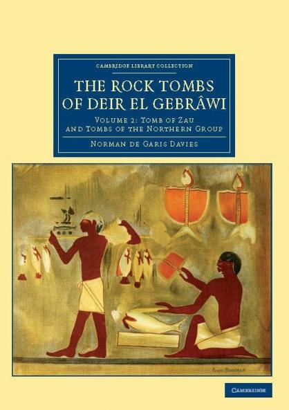 The Rock Tombs of Deir el Gebrâwi
