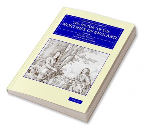The History of the Worthies of England - Volume             2
