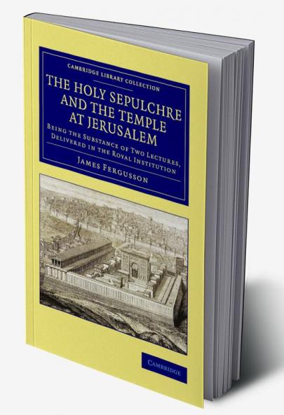 The Holy Sepulchre and the Temple at             Jerusalem