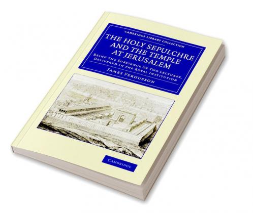 The Holy Sepulchre and the Temple at             Jerusalem