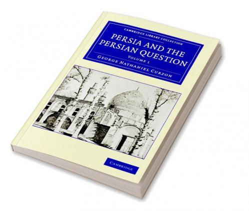 Persia and the Persian Question