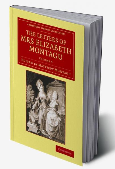 The Letters of Mrs Elizabeth Montagu - Volume             3