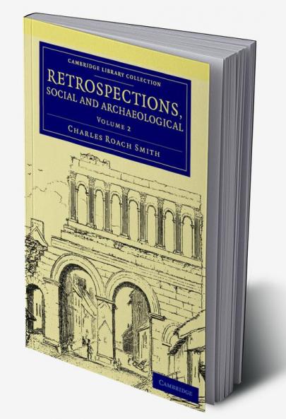 Retrospections Social and Archaeological - Volume             2