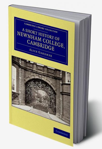A Short History of Newnham College Cambridge