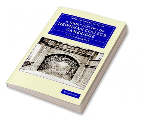A Short History of Newnham College Cambridge