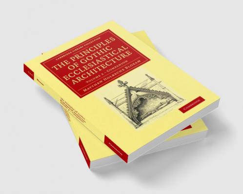 Companion to the Principles of Gothic Ecclesiastical Architecture -             Volume 3