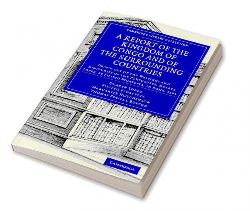 A Report of the Kingdom of Congo and of the Surrounding Countries