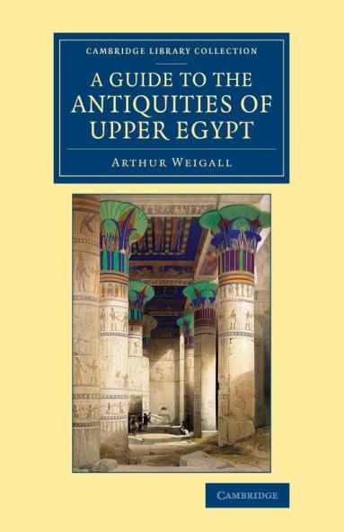 A Guide to the Antiquities of Upper Egypt