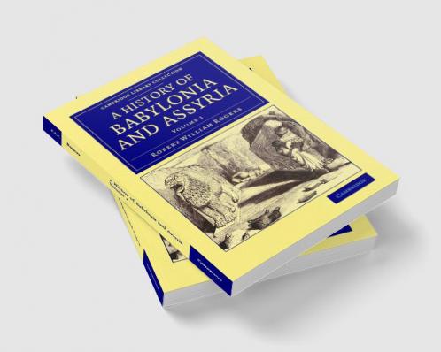 History of Babylonia and Assyria - Volume 1