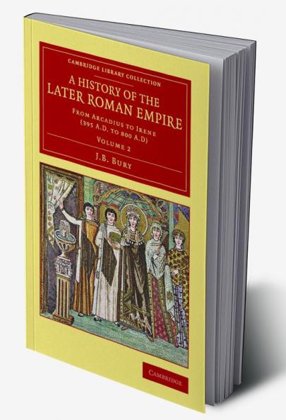 A History of the Later Roman Empire - Volume             2